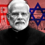 India-Israel: The Deadly Combo of Two Modern Fascist States