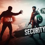 India’s Continued Aggression and Pakistan’s Unyielding Security Stand