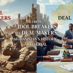 From Idol Breakers to Deal Makers: Afghanistan’s Historic Reversal