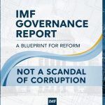 IMF Governance Report: A Blueprint for Reform, Not a Scandal of Corruption