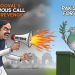 Ajit Doval’s Dangerous Call for Revenge: Fueling Hate While Pakistan Stands for Peace