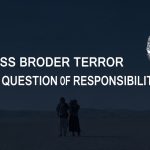 Cross Border Terror and the Question of Afghan Responsibility