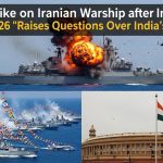 US Strike on Iranian Warship after India’s MILAN 2026 ‘Raises Questions Over India’s Silence!