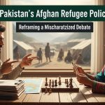 Pakistan’s Afghan Refugee Policy – Reframing a Mischaracterized Debate