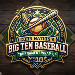 Big Ten’s Bruising Ballgame: Grit, Error, and the Ruthless Grind of Collegiate Diamonds