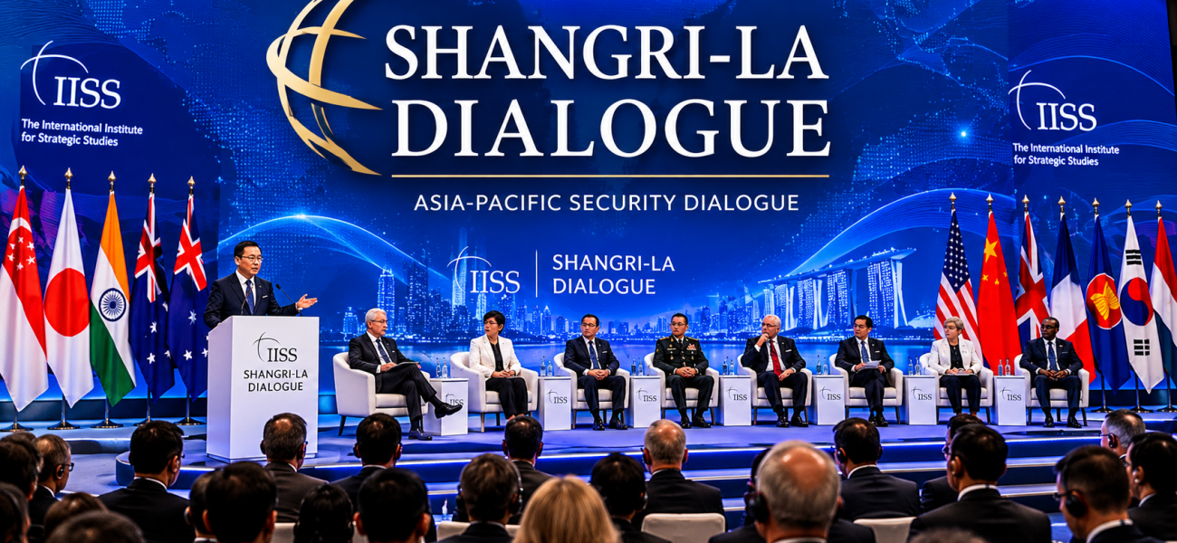 The Shangri-La Dialogue 2026: Asia’s Security Forum at a Defining Crossroads
