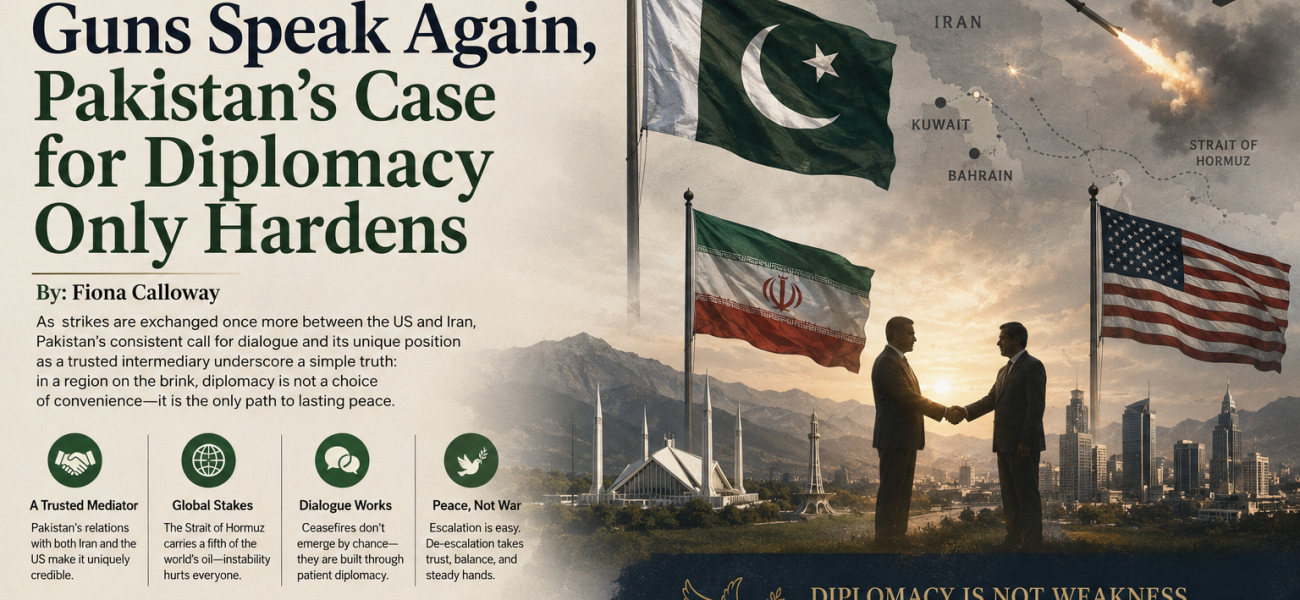 When the Guns Speak Again, Pakistan’s Case for Diplomacy Only Hardens