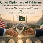Quiet Diplomacy of Pakistan: The Rise of Islamabad as the Mediator Between Washington and Tehran