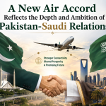 A New Air Accord Reflects the Depth and Ambition of Pakistan-Saudi Relations