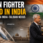 Taliban Fighter Treated in India Exposes Deepening India–Taliban Nexus Taliban Fighter Treated in India Exposes Deepening India–Taliban Nexus