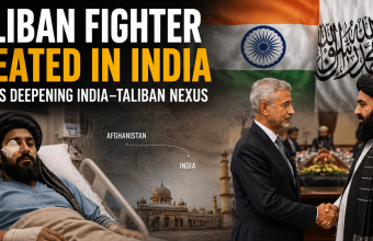 Taliban Fighter Treated in India Exposes Deepening India–Taliban Nexus