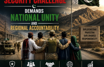 Balochistan’s Security Challenge Demands National Unity and Regional Accountability