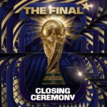 2026 World Cup Closing Ceremony: Performers, Timing, and Viewing Info