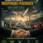 How Islamabad Became the Region’s Indispensable Peacemaker