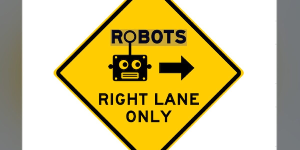 ‘Robots Right Lane Only’ Road Sign Puzzles Local Community ‘Robots Right Lane Only’ Road Sign Puzzles Local Community