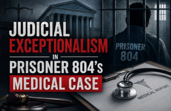 Judicial Exceptionalism in Prisoner 804’s Medical Case Judicial Exceptionalism in Prisoner 804’s Medical Case