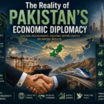 The Reality of Pakistan’s Economic Diplomacy