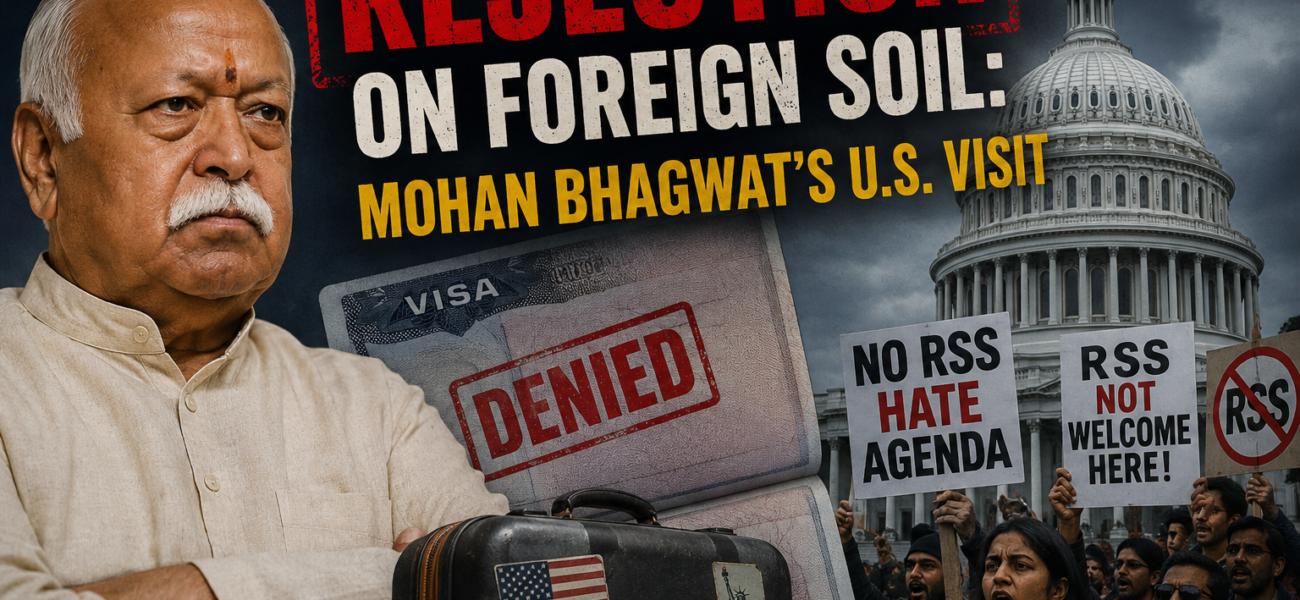 Rejection on Foreign Soil: Mohan Bhagwat’s U.S. Visit