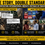 One Story, Double Standards: Contesting International Media’s Critique of Pakistan