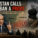 Pakistan Calls Taliban a Proxy as Tensions Over TTP Sanctuary Escalate Pakistan Calls Taliban a Proxy as Tensions Over TTP Sanctuary Escalate
