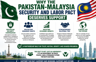 Why the Pakistan-Malaysia Security and Labor Pact Deserves Support Why the Pakistan-Malaysia Security and Labor Pact Deserves Support