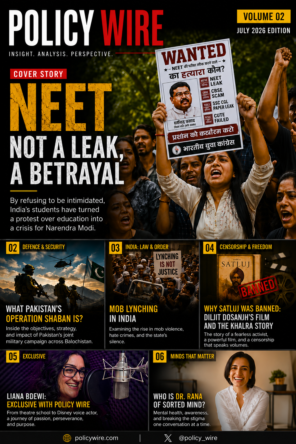 Policy Wire Magazine July 2026 Volume 02 featuring the NEET controversy, Operation Shaban, mob violence in India, the Satluj censorship debate, an exclusive interview with Liana Bdewi, and mental health advocacy insights.