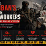 Why the Taliban’s War on Aid Workers Deserves the World’s Attention Why the Taliban’s War on Aid Workers Deserves the World’s Attention