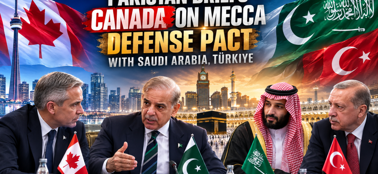 Pakistan Briefs Canada on Mecca Defense Pact with Saudi Arabia, Türkiye Pakistan Briefs Canada on Mecca Defense Pact with Saudi Arabia, Türkiye