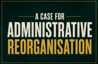 A Case for Administrative Reorganisation