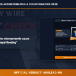 POLICY WIRE FACT CHECK: AI-generated video misrepresents cause of catastrophic Nepal flooding
