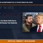 POLICY WIRE FACT CHECK: Trump Told Putin He Wants Swift End to Ukraine War and US-Russia Ties Restored, Kremlin Says