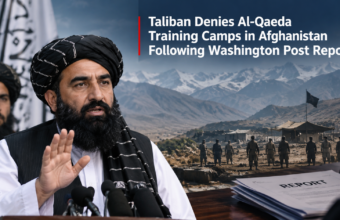 Taliban Denies Al-Qaeda Training Camps in Afghanistan Following Washington Post Report