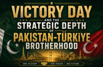 Victory Day and the Strategic Depth of Pakistan-Türkiye Brotherhood Victory Day and the Strategic Depth of Pakistan-Türkiye Brotherhood